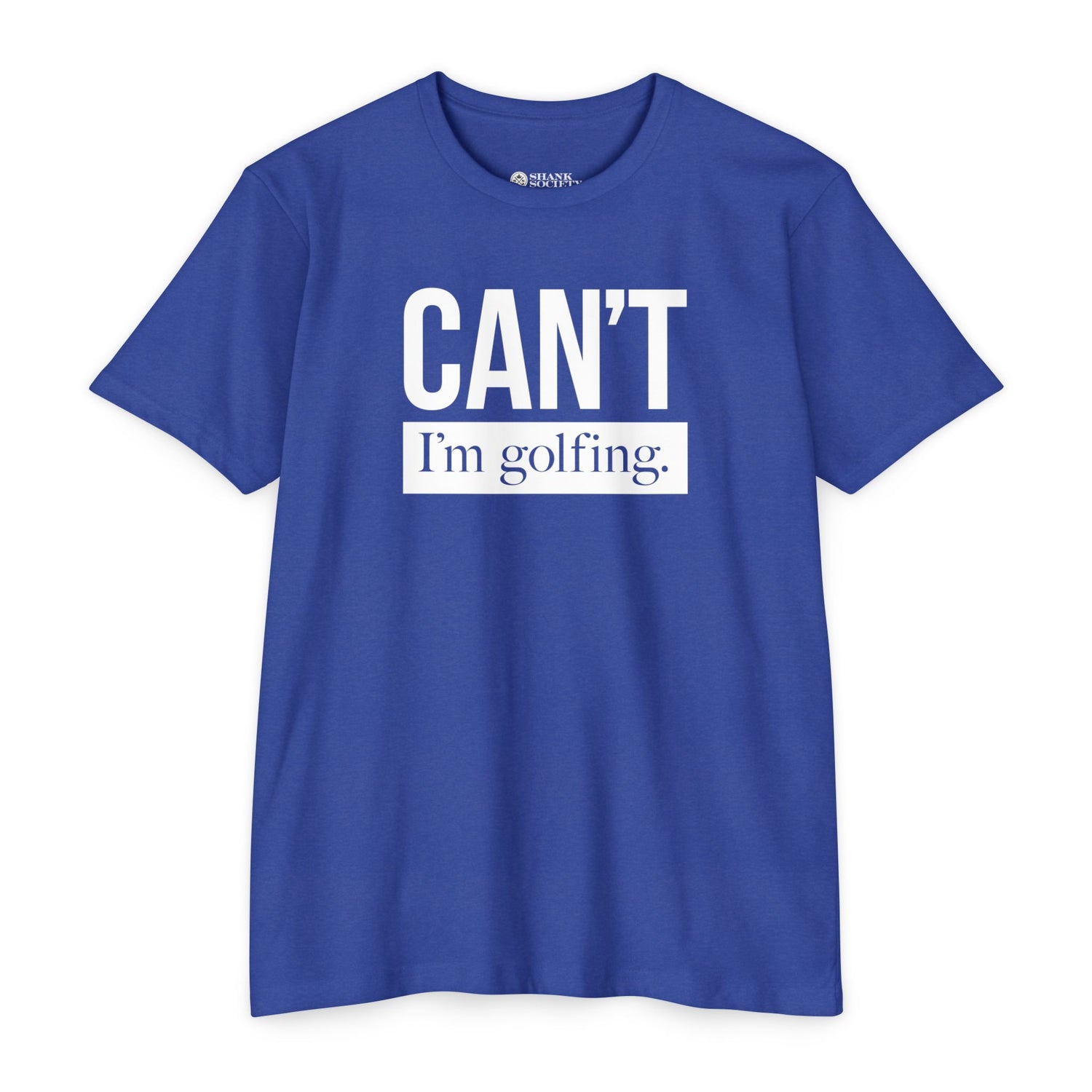 CAN'T I’m Golfing. (white transparent text) Unisex T-Shirt