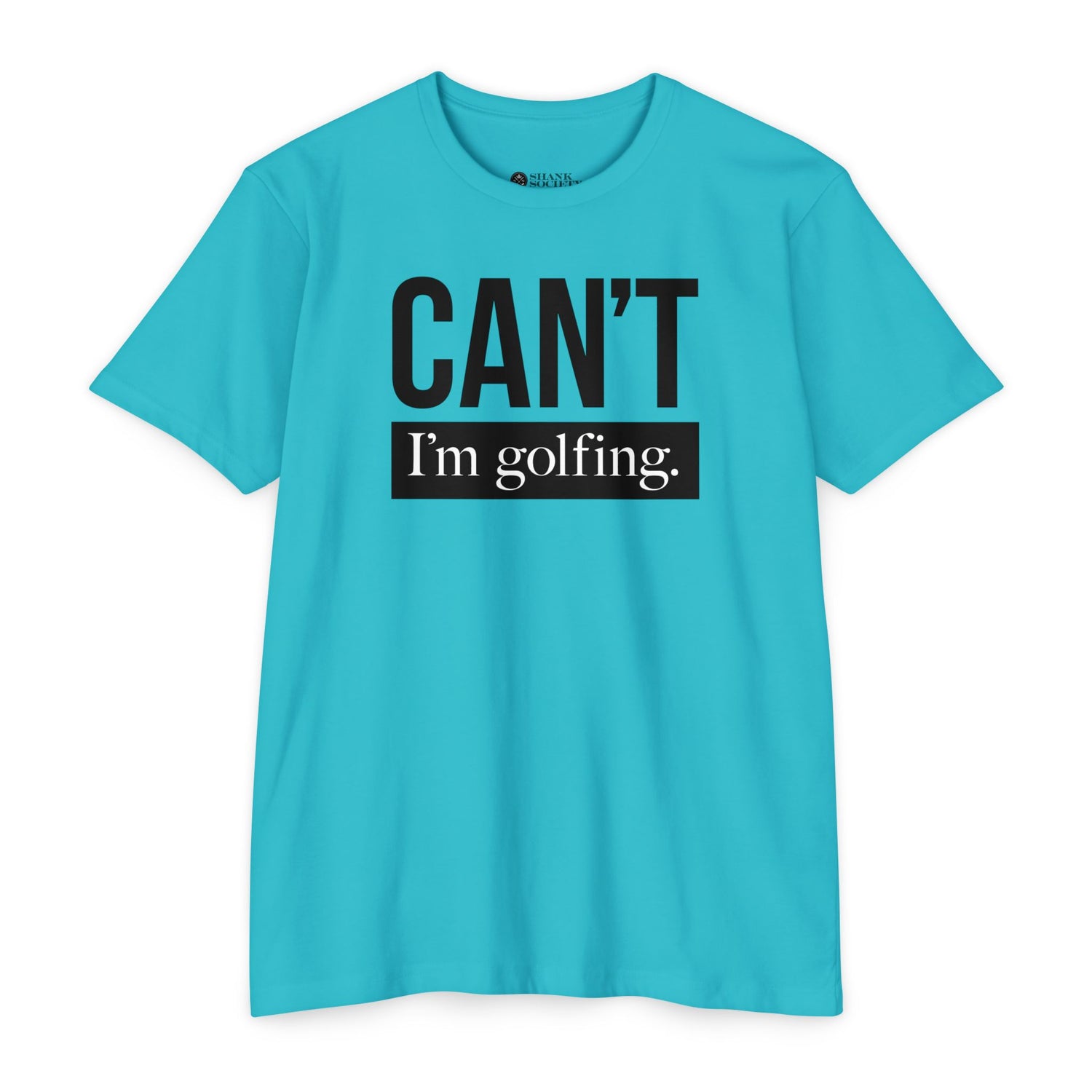 CAN'T I'm Golfing. (black text) Unisex T-Shirt