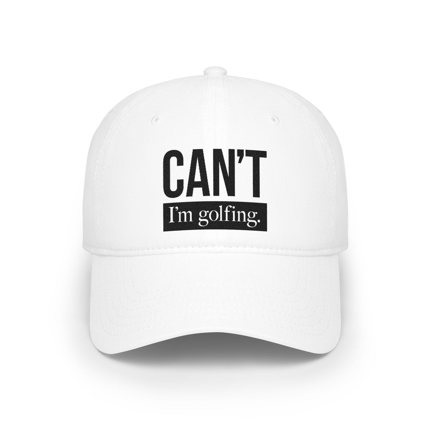 CAN'T I'm golfing. (black) Low-Profile Embroidered Golf Hat